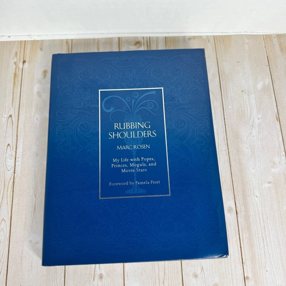 Rubbing Shoulders Marc Rosen 2016 First Edition Signed Memoir Glitterati Inc.